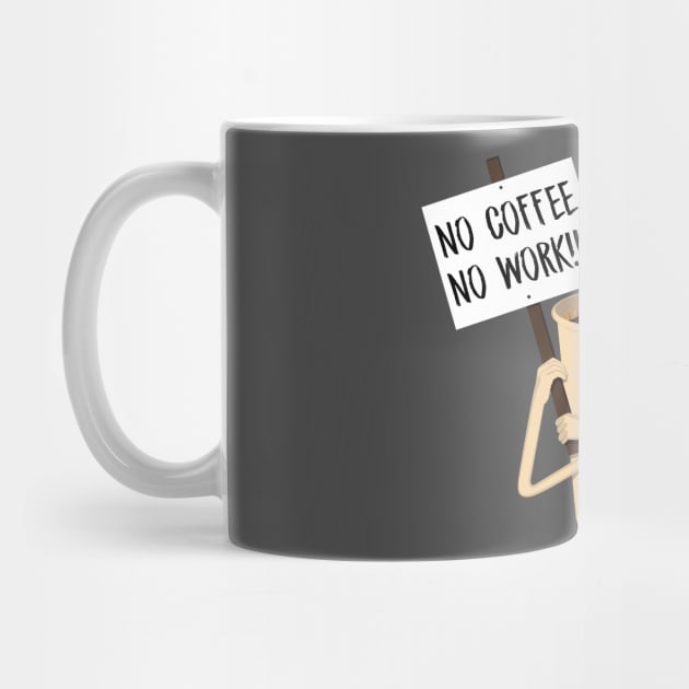 No coffee No work by Bomdesignz